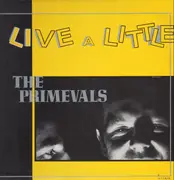 LP - The Primevals - Live A Little