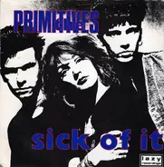 The Primitives - Sick Of It