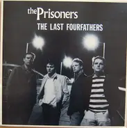 The Prisoners - The Last Fourfathers