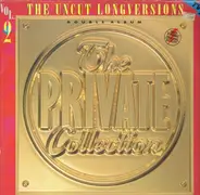 The Private Collection - The Private Collection Vol. 2 - The Uncut Long Versions