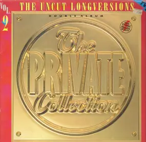 Various Artists - The Private Collection Vol. 2 - The Uncut Long Versions