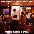 Double LP - The Private Lightning Six - They Came Down