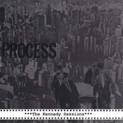 The Process - The Kennedy Sessions