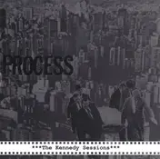 Process - The Kennedy Sessions