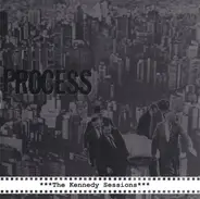 The Process - The Kennedy Sessions