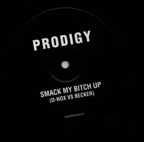 The Prodigy - Smack My Bitch Up (D-Nox vs. Becker)