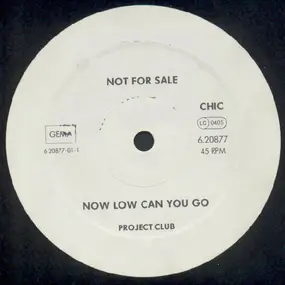 Project Club - Now Low Can You Go