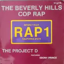 12inch Vinyl Single - The Project D featuring Ebony Prince - The Beverly Hills Cop Rap