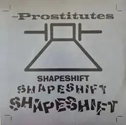 The Prostitutes - Shapeshift