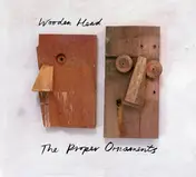 THE PROPER ORNAMENTS - Wooden Head