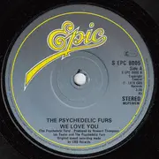 7inch Vinyl Single - The Psychedelic Furs - We Love You - Green Sleeve