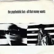The Psychedelic Furs - All That Money Wants