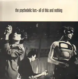 The psychedelic furs all of this and nothing 1
