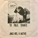 7inch Vinyl Single - The Public Servants - Jungle Hotel / A Mistake