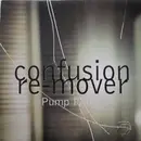 2 x 12inch Vinyl Single - The Pump Panel - Confusion / Re-Mover