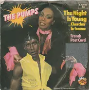The Pumps - The Night Is Young ...Chercher La Femme