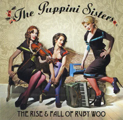 The Puppini Sisters - The Rise & Fall of Ruby Woo