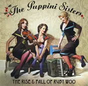 The Puppini Sisters - The Rise & Fall of Ruby Woo