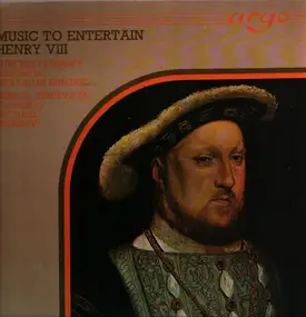 The Purcell Consort of Voices - Music To Entertain Henry VIII