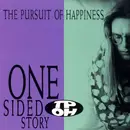 CD - The Pursuit Of Happiness - One Sided Story