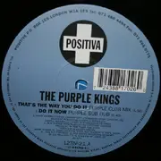 12'' - The Purple Kings - That's The Way You Do It