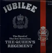 The Queen's Regiment , The Band Of The 3rd Battalion The Queen's Regiment - Jubilee