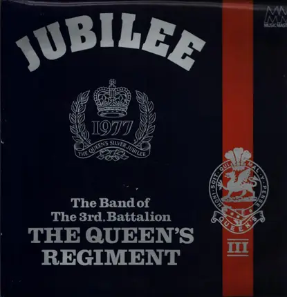 The Queen's Regiment , The Band Of The 3rd Battalion The Queen's Regiment - Jubilee