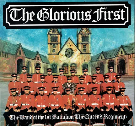 The Queen's Regiment - The Glorious First