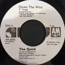 7inch Vinyl Single - The Quick - Down The Wire