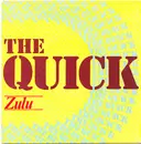 7inch Vinyl Single - The Quick - Zulu