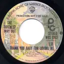 7inch Vinyl Single - The Quickest Way Out - Thank You Baby For Loving Me