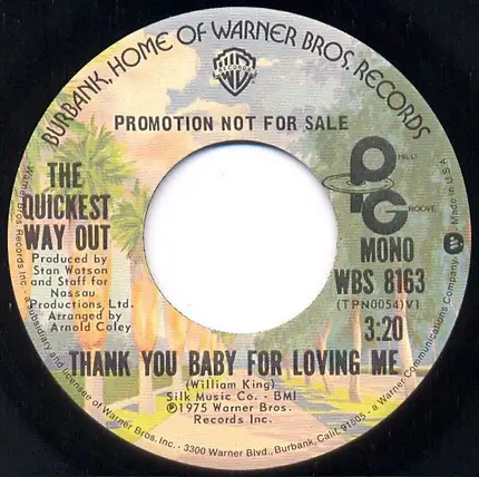 The Quickest Way Out - Thank You Baby For Loving Me