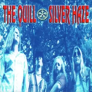 The Quill - Silver Haze