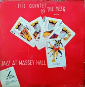 The Quintet Of The Year - Jazz At Massey Hall Volume 3