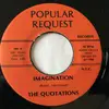 7inch Vinyl Single - The Quotations - Imagination