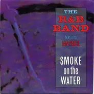 The R & B Band Featuring Ian Paice - Smoke On The Water