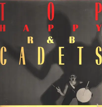The R & B Cadets - Top Happy