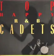 The R & B Cadets - Top Happy