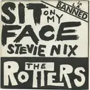 7inch Vinyl Single - The Rotters - Sit On My Face Stevie Nicks