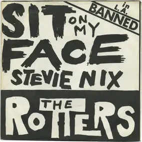 The Rotters - Sit On My Face Stevie Nicks