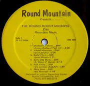 LP - The Round Mountain Boys - The Round Mountain Boys Play Mountain Music