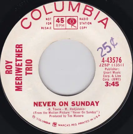 The Roy Meriwether Trio - Never On Sunday / Zip-A-Dee-Doo-Dah