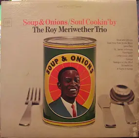 The Roy Meriwether Trio - Soup & Onions / Soul Cookin' By