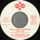 7inch Vinyl Single - The Roy Meriwether Trio - Jesus Christ Superstar (Part One And Two)