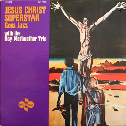The Roy Meriwether Trio - Jesus Christ Superstar Goes Jazz