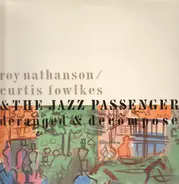 The Roy Nathanson / Curtis Fowlkes & Jazz Passengers - Deranged & Decomposed