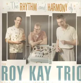 Roy Kay Trio - The Rhythm And Harmony Of...
