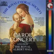 The Royal Choral Society - Carol Concert Live From The Royal Albert Hall