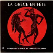 The Royal Greek Festival Company - La Grèce En Fête (Chansons Et Danses Folkloriques)