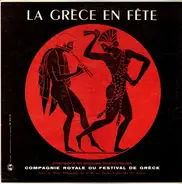 The Royal Greek Festival Company - La Grèce En Fête (Chansons Et Danses Folkloriques)